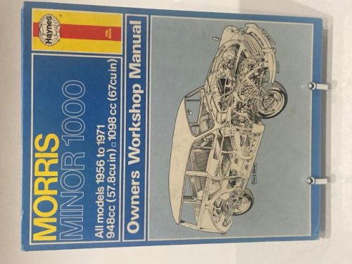 Morris Minor 1000 Owners Workshop Manual 1956 Through 1971 (Haynes Owners Workshop Manual No. 024)