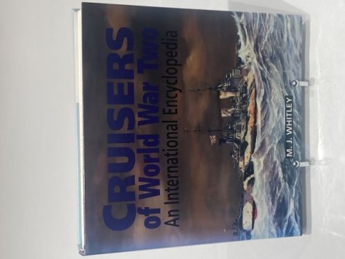Cruisers of World War Two: An International Encyclopedia