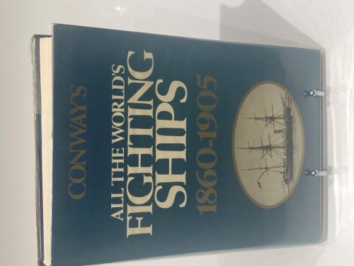 Conway's All The World's Fighting Ships 1860-1905