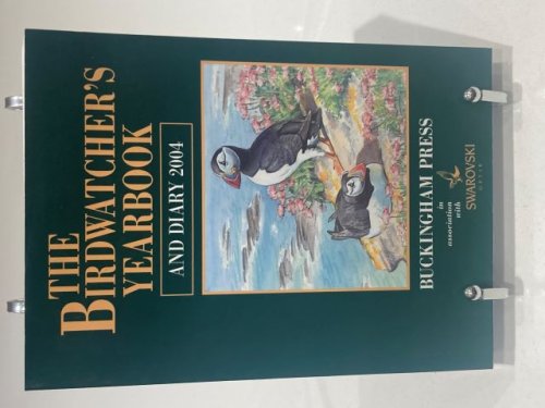 The Birdwatcher's Yearbook and Diary 2004