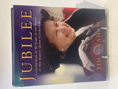 Jubilee A Celebration of 50 Years of the Reign of Her Majesty Queen Elizabeth II