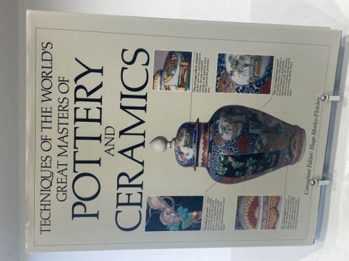 Techniques of the World's Great Masters of Pottery and Ceramics