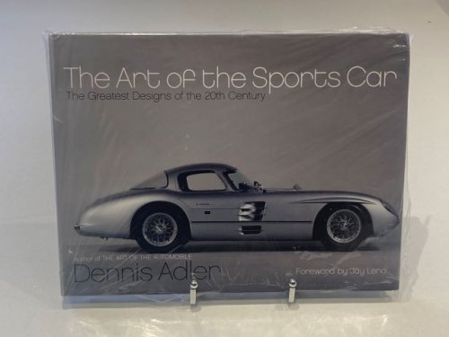 The Art of the Sports Car The Greatest Designs of the 20th Century