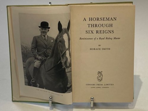 A Horseman Through Six Reigns