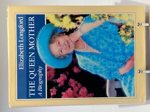 The Queen Mother A Biography