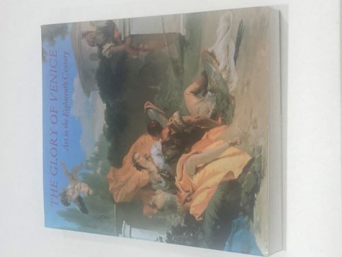 The Glory of Venice Art in the Eighteenth Century