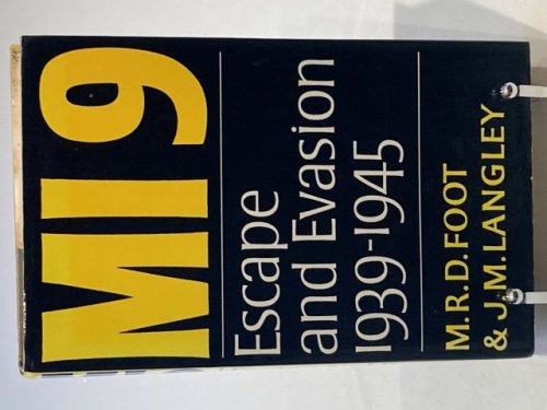 MI9 Escape and Evasion 1939 to 1945 and its American counterpart