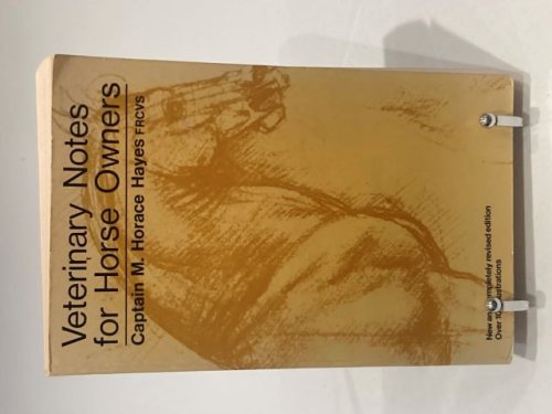 Veterinary Notes for Horse Owners : a Manual on Horse Medicine and Surgery. Revised by J F Donald Tutt