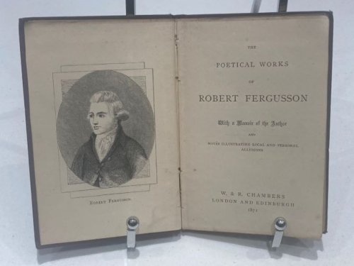The Poetical Works of Robert Fergusson with a Memoir of the Author and notes illustrating local and personal allusions