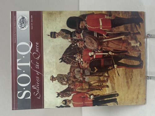 S.O.T.Q. Soldiers of the Queen. Journal of the Victorian Military Society. Issue 133 June 2008.