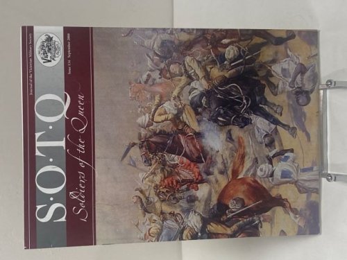 S.O.T.Q. Soldiers of the Queen. Journal of the Victorian Military Society. Issue 134 September 2008