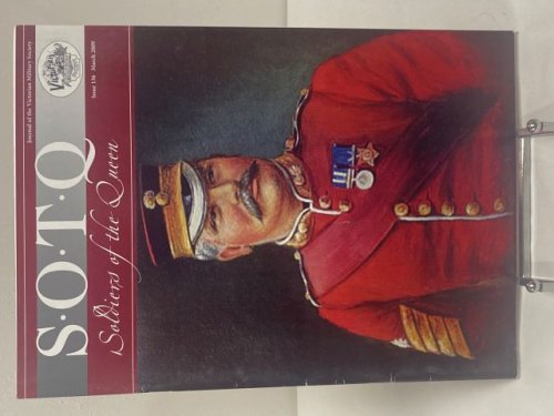 S.O.T.Q. Soldiers of the Queen. Journal of the Victorian Military Society. Issue 136 March 2009