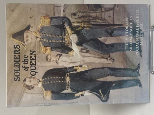 S.O.T.Q. Soldiers of the Queen. The Victorian Military Society. Special Naval Issue 101 March 2001