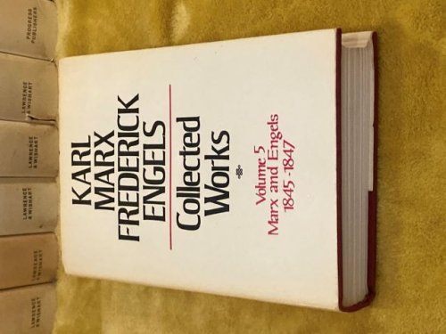 Karl Marx Frederick Engels Collected Works Volume 5 Marx and Engels 1845-1847