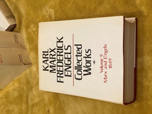 Karl Marx Frederick Engels Collected Works Volume 9 Marx and Engels 1849