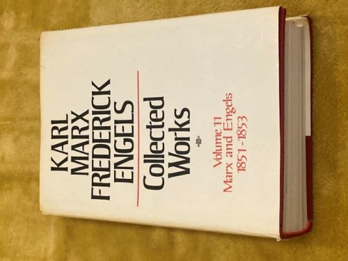 Karl Marx Frederick Engels Collected Works Volume 11 Marx and Engels 1851-1853