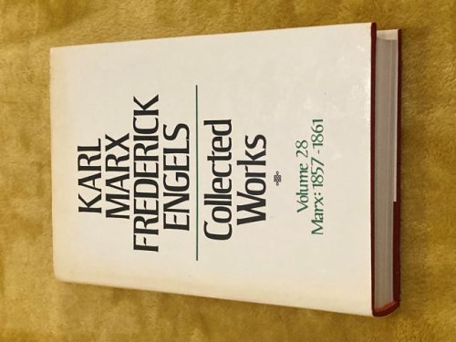 Karl Marx Frederick Engels Collected Works Volume 28 Marx 1857-1861