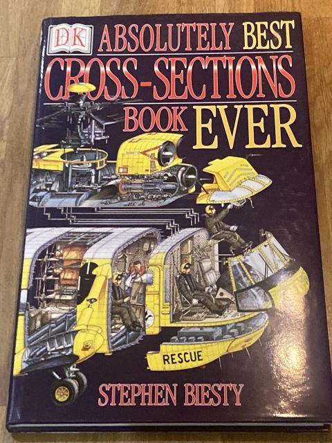 Biesty's Absolutely Best Cross-Sections Book Ever