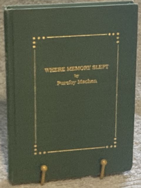 Where Memory Slept. The Memoirs of Purefoy Machen
