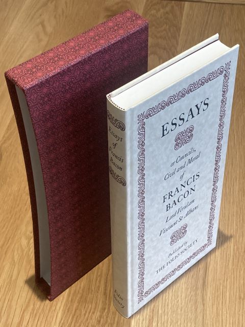 Francis Bacon Essays or Counsils, Civil and Moral