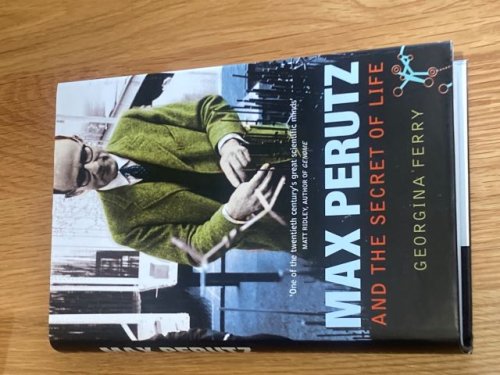 Max Perutz and the Secret of Life