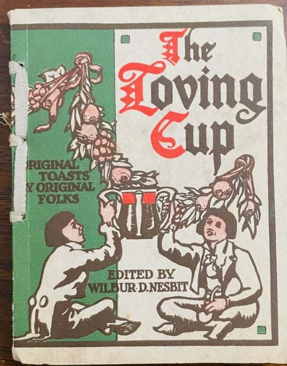 The Loving Cup: Original Toasts by Original Folks
