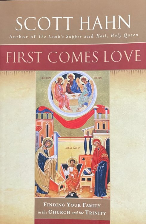 First Comes Love: Finding Your Family in the Church and the Trinity