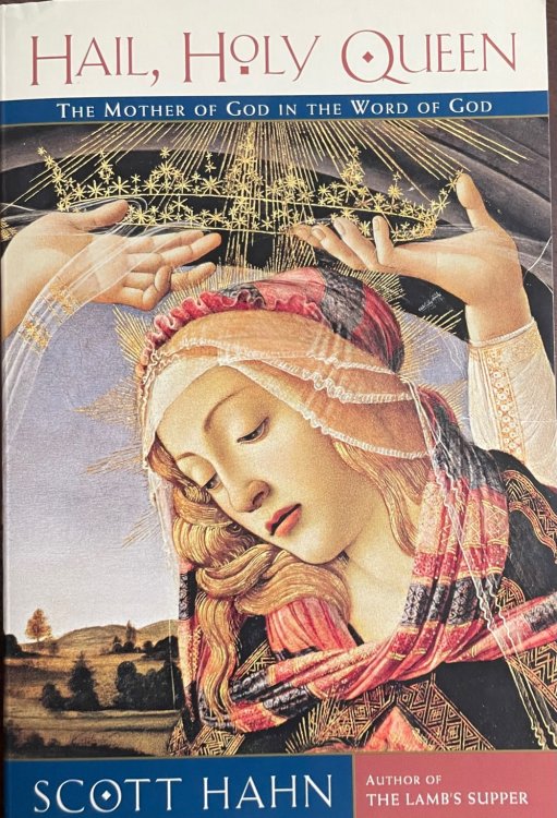Hail, Holy Queen: The Mother of God in the Word of God