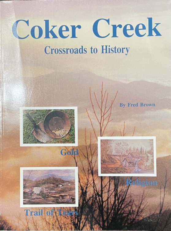 Coker Creek: Crossroads to History