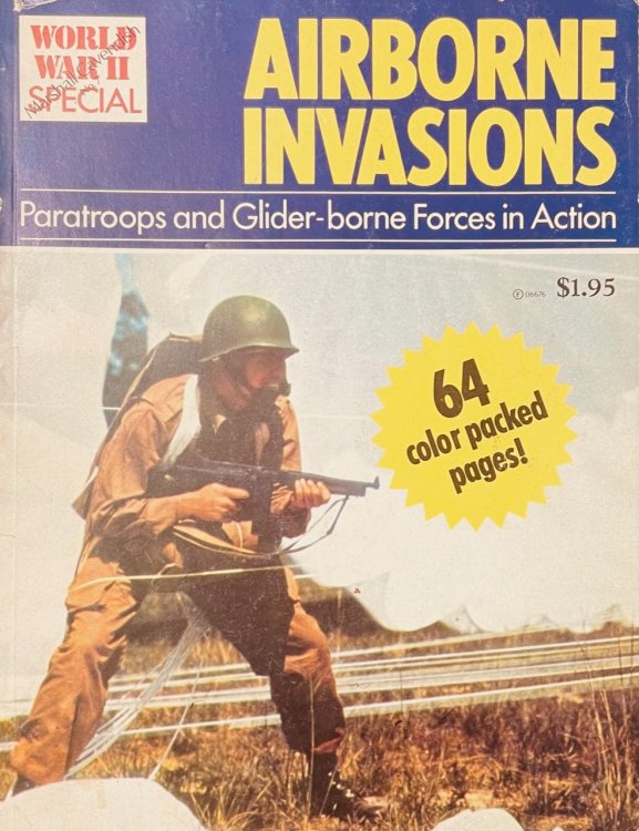World War II Airborne Invasions: Paratroops and Glider Borne Forces In Action (Marshall Cavendish World War II Special - No. 7)