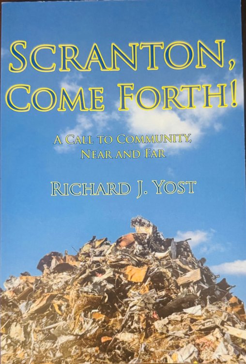 Scranton, Come Forth! A Call to Community, Near and Far