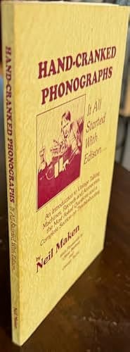 Hand-cranked Phonographs: It all started with Edison.:An introduction to vintage talking machines, records, and more!