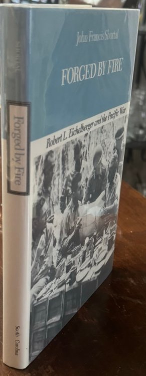 Forged by Fire: Robert L. Eichelberger and the Pacific War