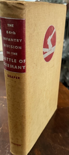 The 84th Infantry Division In The Battle Of Germany: November 1944 - May 1945