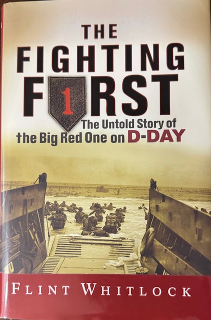 The Fighting First: The Untold Story Of The Big Red One On D-day
