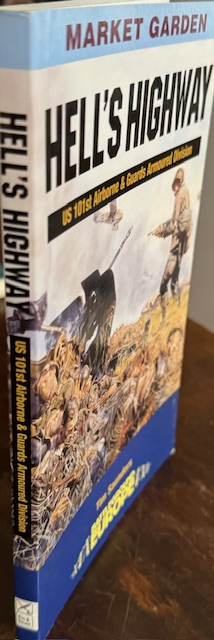 Hell's Highway [U.S. 101st Airborne -1944] (Battleground Europe - Operation Market Garden)