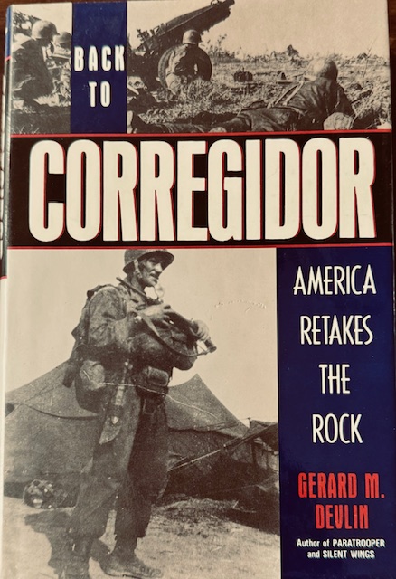 Back to Corregidor: America Retakes the Rock