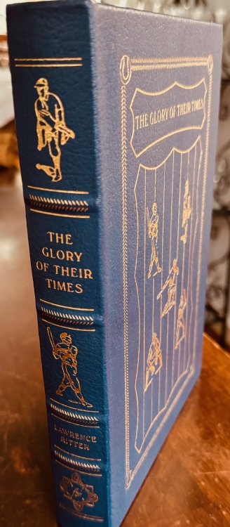 The Glory of Their Times: the Story of the Early Days of Baseball Told by the Men Who Played It (The Easton Press Baseball Hall of Frame Library)