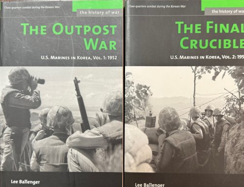 The U.S. Marines Corps in Korea, 2 Volume Set: The Outpost of War - 1952 / The Final Crucible - 1953 (Potomac's The History of War Series)