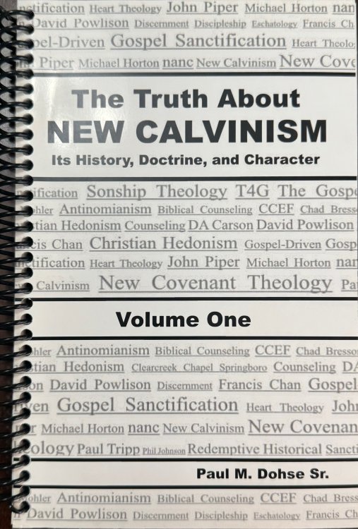 The Truth About New Calvinism: its History, Doctrine, and Character