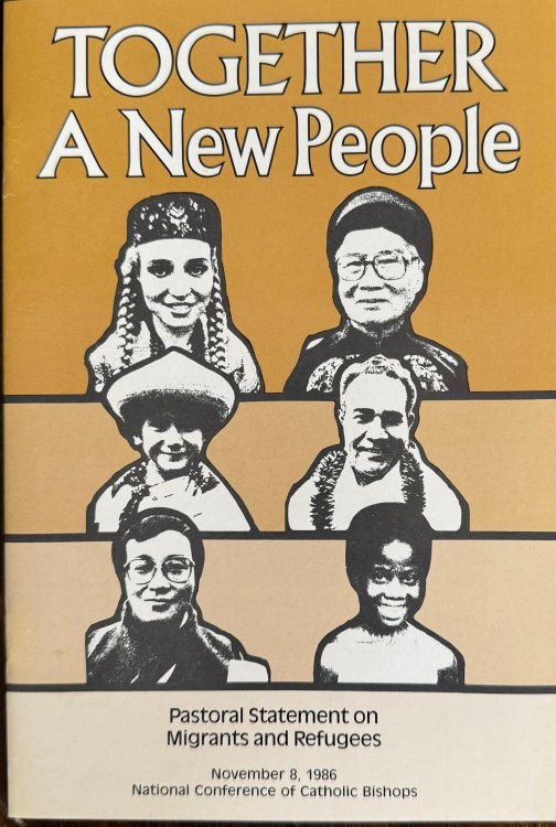 Together, a New People: Pastoral Statement of Migrants and Refugees
