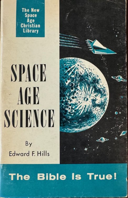 Space Age Science - 2nd Edition (The New Space Age Christian Library)