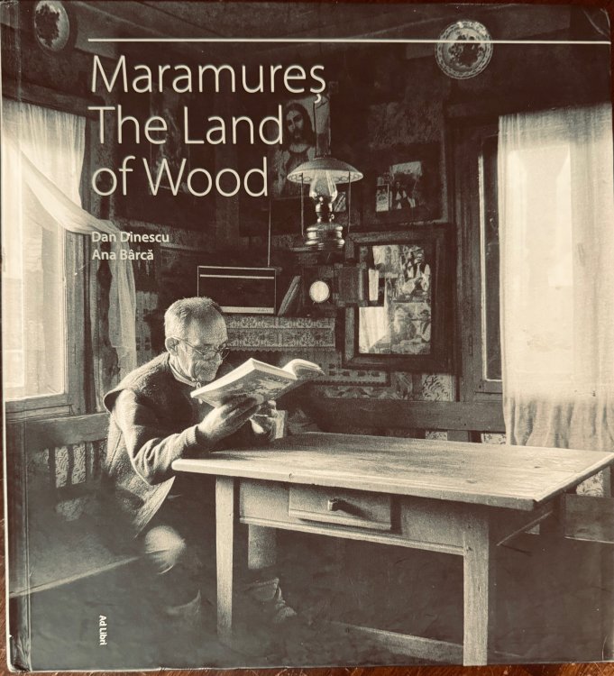 Maramures: The Land of Wood