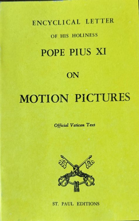 Encyclical Letter of His Holiness Pope Pius XI on Motion Pictures - Official Vatican Text