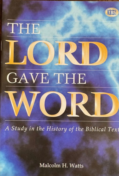 The Lord Gave the Word: A Study in the History of the Biblical Text