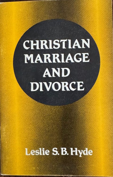 Christian Marriage and Divorce: The Voice of Holy Scripture