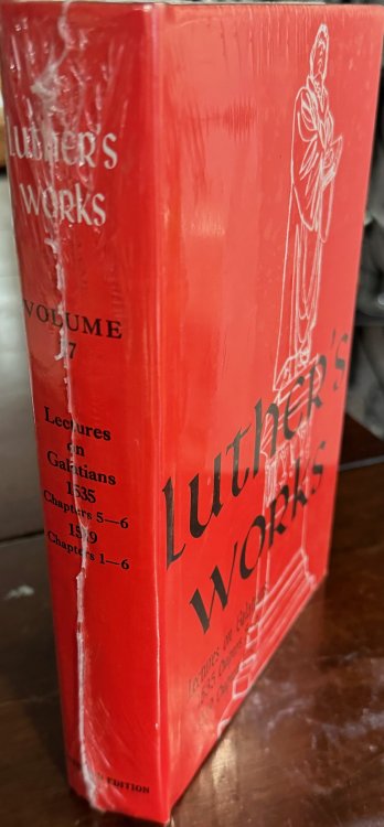 Lectures on Galatians 1535, Chapters 5-6 / Lectures on Galatians 1519, Chapters 1-6 (Luther's Works, Volume 27)