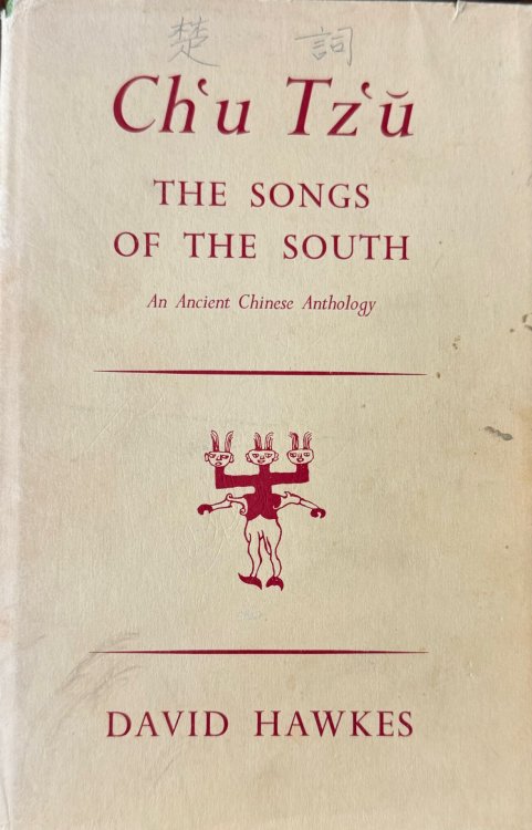 Ch'u Tz'u: The Songs of the South, an Ancient Chinese Anthology