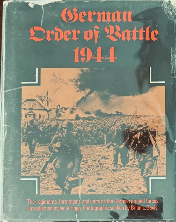 German Order of Battle, 1944: The Regiments, Formations and Units of the German Ground Forces