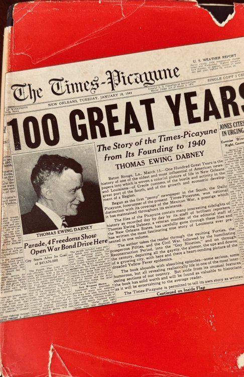 One Hundred Great Years: The Story of the Times-Picayune From its Founding to 1940